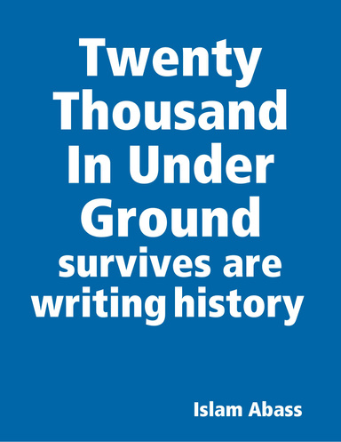 Twenty Thousand In Under Ground