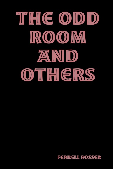 The Odd Room and Others