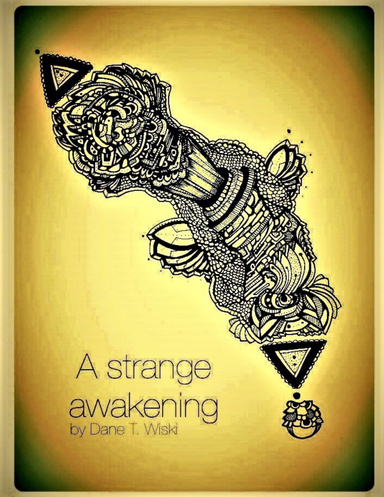 A Strange Awakening