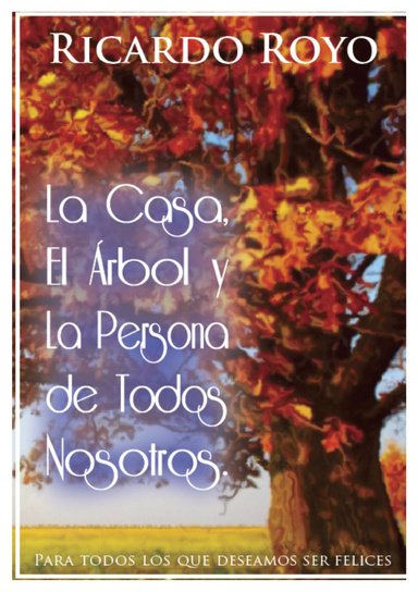 La casa el árbol y la persona de todos nosotros
