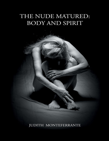 The Nude Matured: Body and Spirit