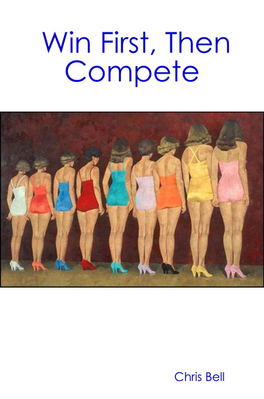 Win First, Then Compete