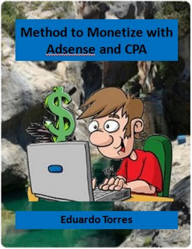 Method to Monetize with Adsense and CPA