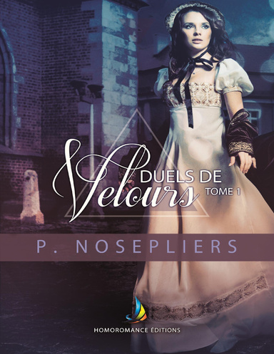 Duels de velours - tome 1