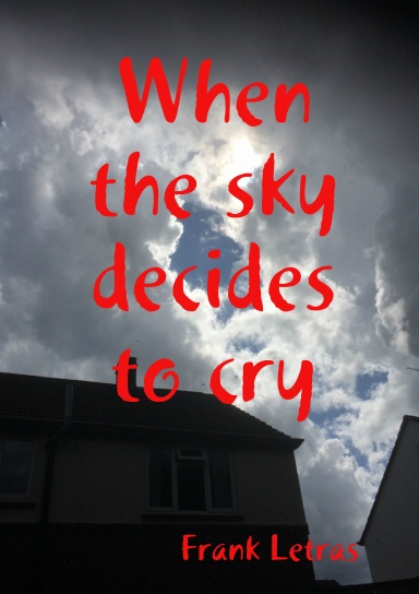 When the sky decides to cry
