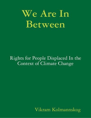 We Are In Between - Rights for People Displaced In the Context of Climate Change