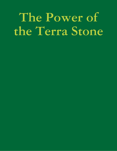 The Power of the Terra Stone