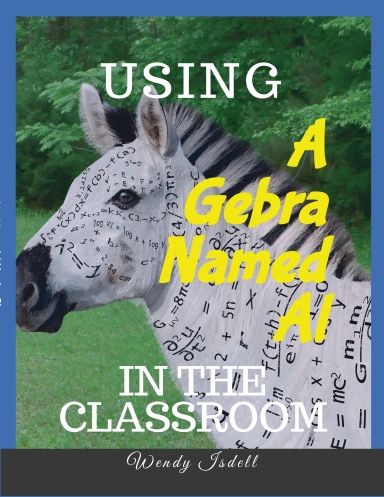 Using A Gebra Named Al in the Classroom