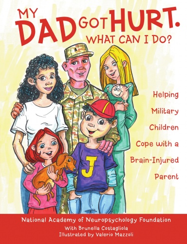 My Dad Got Hurt. What Can I Do?: Helping Military Children Cope with a Brain-Injured Parent