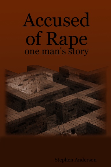 Accused of Rape: one man's story