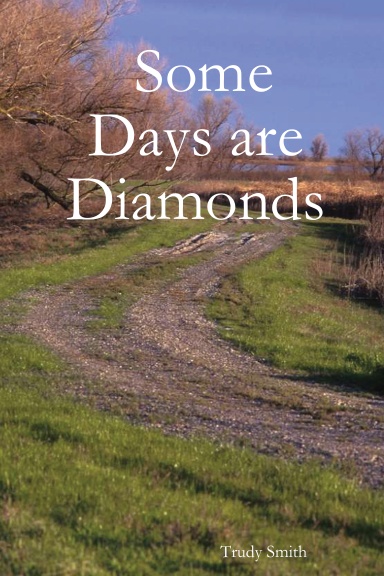 Some Days are Diamonds