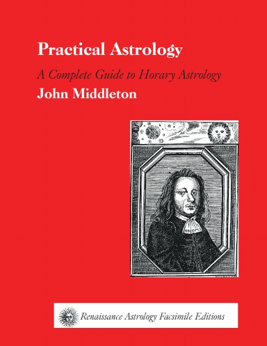 Practical Astrology-John Middleton-Horary & Electional Astrology