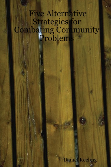 Five Alternative Strategies for Combating Community Problems
