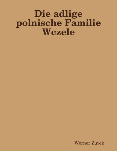 Die adlige polnische Familie Wczele