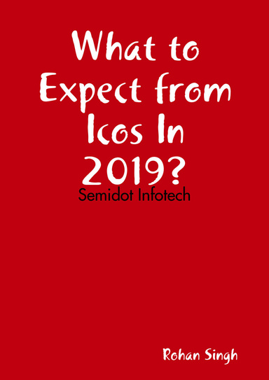 What to Expect from Icos In 2019? - Semidot Infotech