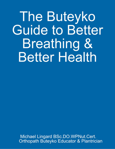 The Buteyko Guide to Better Breathing & Better Health