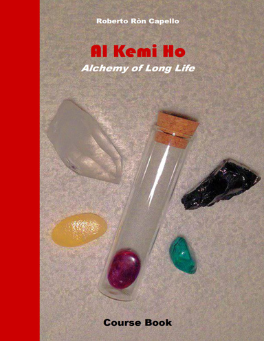 Al Kemi Ho - Alchemy of Long Life - Course Book