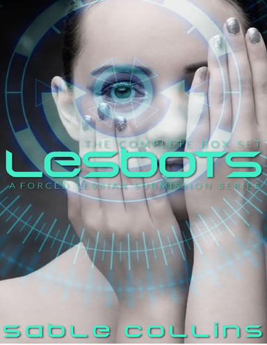 Lesbots: The Complete Box Set