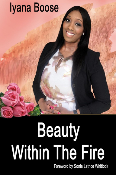 Beauty within the fire