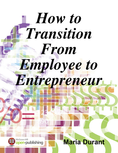 How to Transition From Employee to Entrepreneur