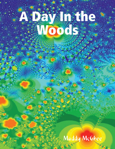 A Day In the Woods