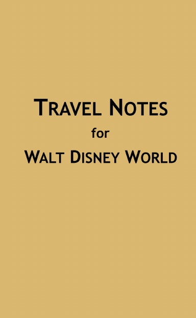 Travel Notes for Walt Disney World