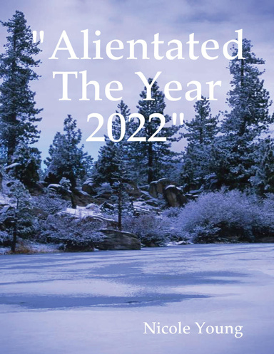 "Alientated The Year 2022"