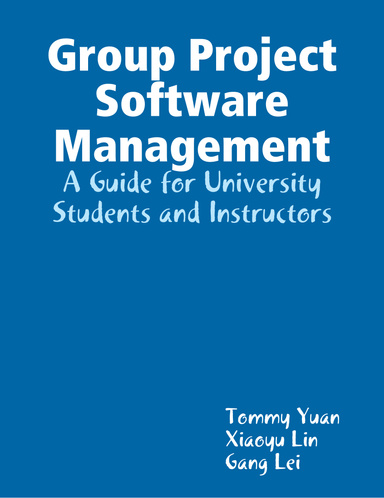 Group Project Software Management: A Guide for University Students and Instructors