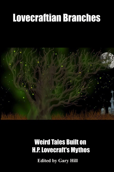 Lovecraftian Branches: Weird Tales Built on H.P. Lovecraft's Mythos