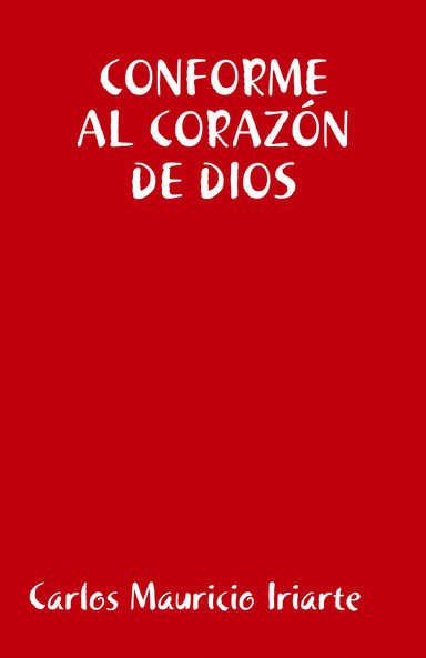 CONFORME AL CORAZÓN DE DIOS