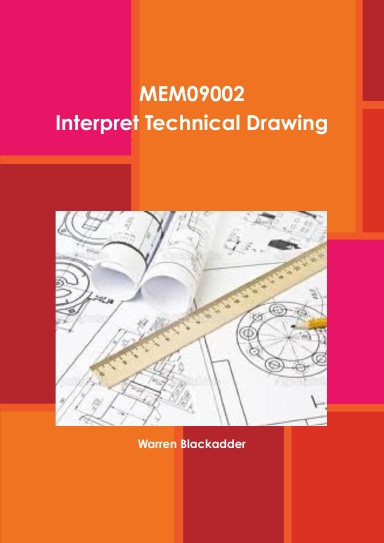 MEM09002 - Interpret technical drawing