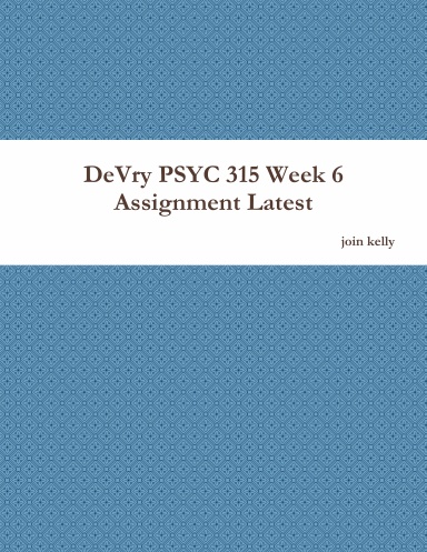 DeVry PSYC 315 Week 6 Assignment Latest