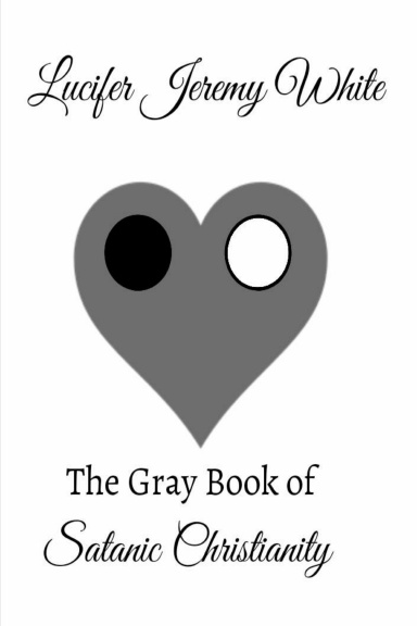 The Gray Book of Satanic Christianity