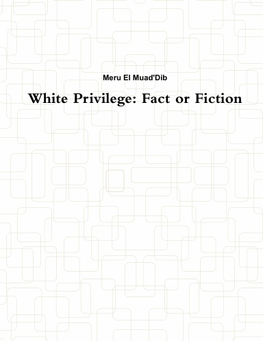 White Privilege: Fact or Fiction