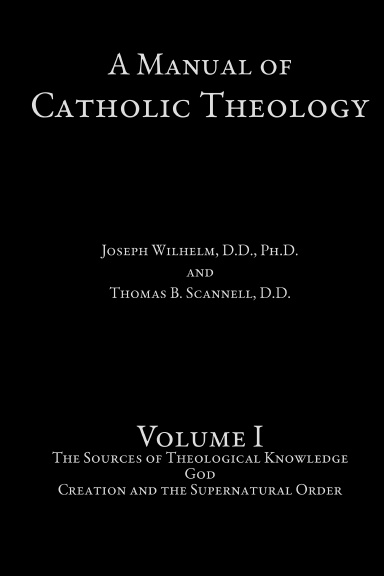 A Manual of Catholic Theology, Vol. 1