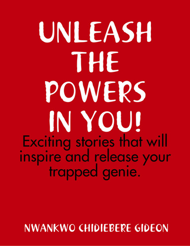 UNLEASH:THE:POWERS:IN:YOU