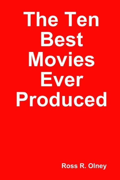 The Ten Best Movies Ever Produced