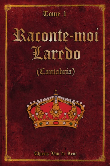 Raconte-moi LAREDO (Cantabria) - Tome 1 -