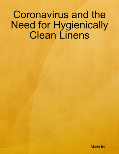 Coronavirus and the Need for Hygienically Clean Linens