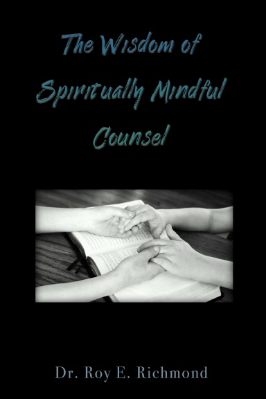 The Wisdom of Spiritually Mindful Counsel