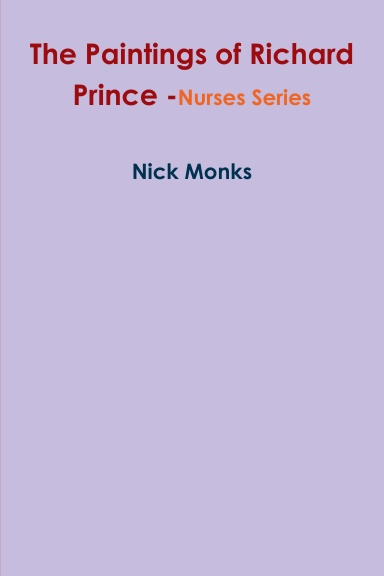 The Paintings of Richard Prince (Nurses Series)