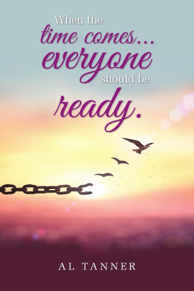When the Time Comes... Everyone Should Be Ready.