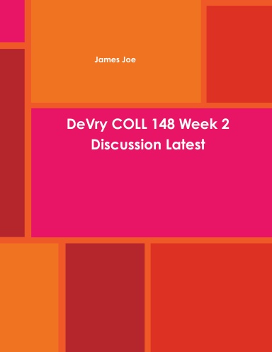 DeVry COLL 148 Week 2 Discussion Latest