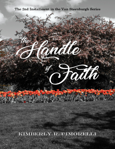 The Handle of Faith - The 2nd Installment In the Van Steenburgh Series