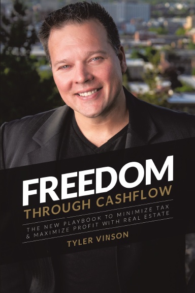 Freedom Through Cashflow: The New Playbook to Minimize Tax & Maximize Profit With Real Estate