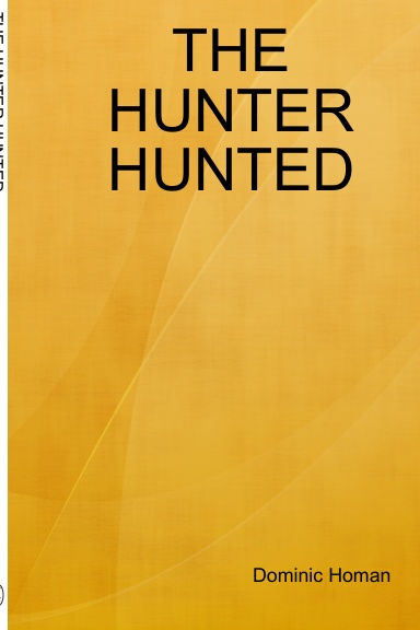 THE HUNTER HUNTED