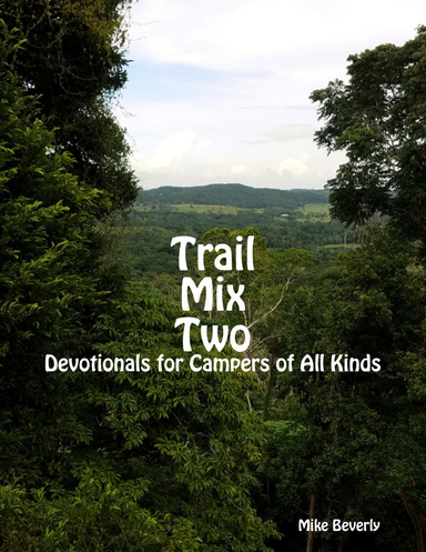 Trail Mix Two: Devotionals for Campers of All Kinds
