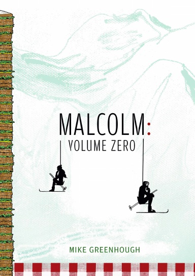 Malcolm: Volume Zero