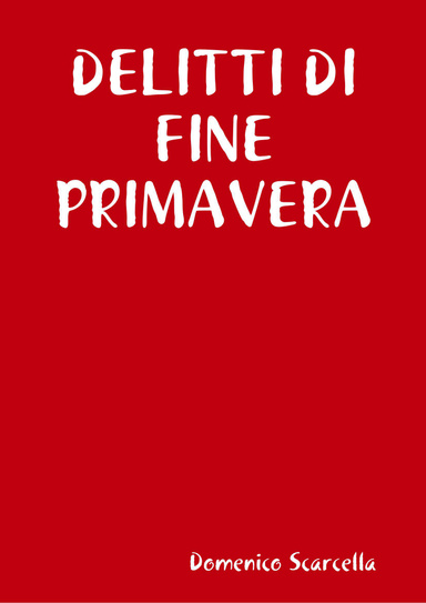 DELITTI DI FINE PRIMAVERA