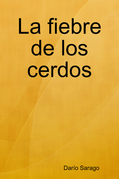 La fiebre de los cerdos